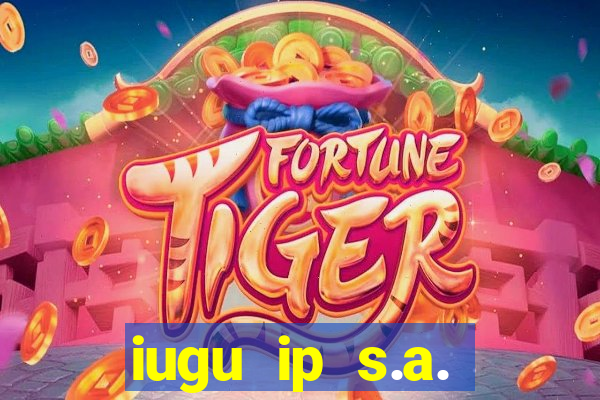 iugu ip s.a. plataforma de jogos