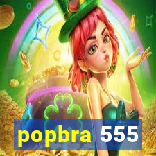 popbra 555