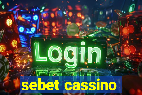 sebet cassino