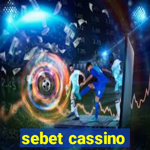 sebet cassino