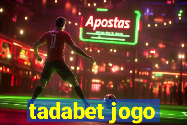 tadabet jogo