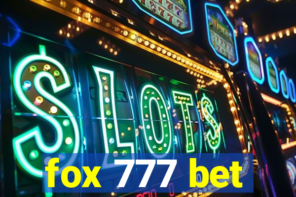 fox 777 bet