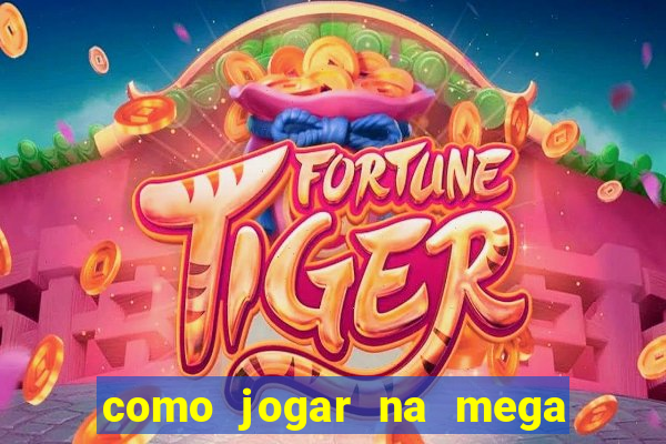 como jogar na mega millions americana