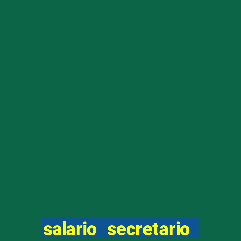 salario secretario de esportes