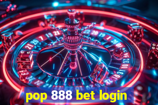 pop 888 bet login