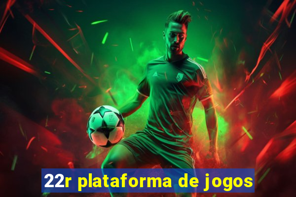 22r plataforma de jogos