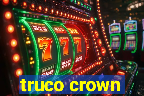 truco crown