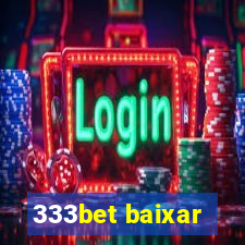 333bet baixar