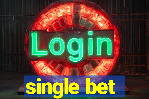 single bet