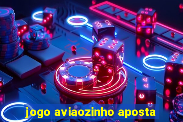 jogo aviaozinho aposta