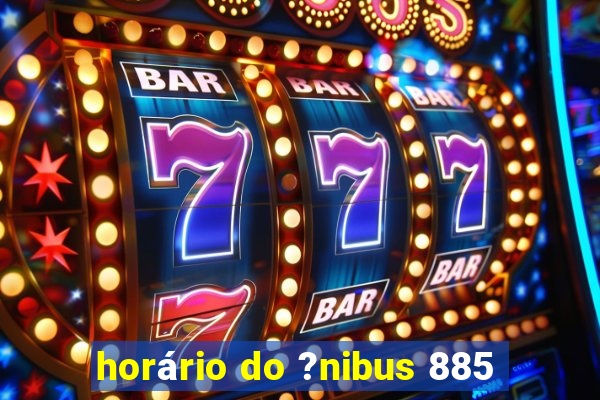 horário do ?nibus 885