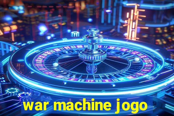 war machine jogo