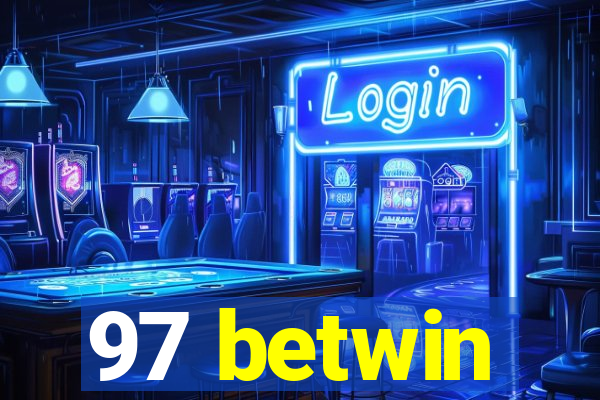 97 betwin