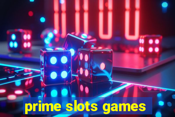 prime slots games