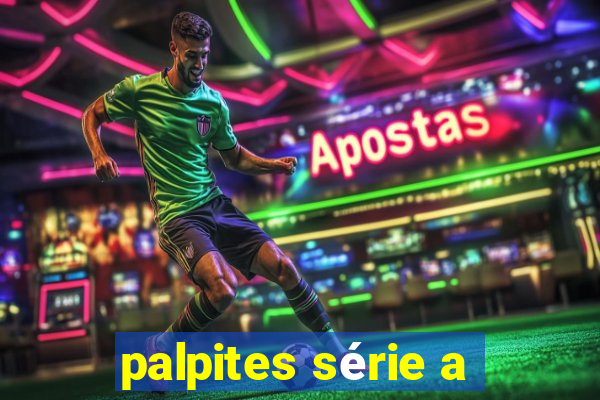 palpites série a