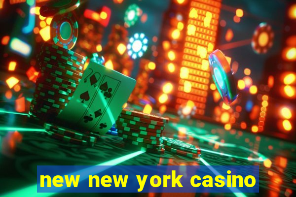 new new york casino