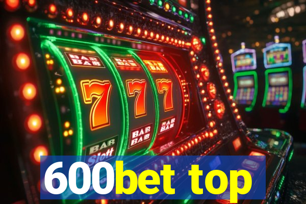 600bet top