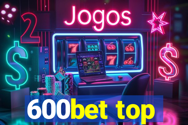 600bet top