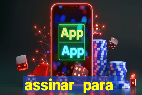 assinar para assistir jogos