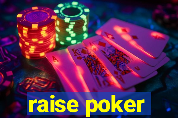 raise poker