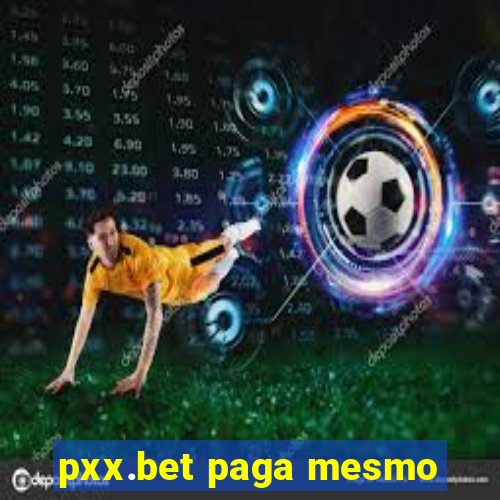 pxx.bet paga mesmo