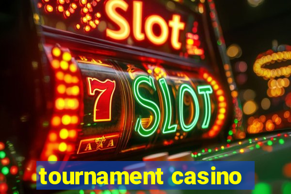 tournament casino