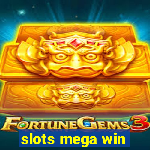 slots mega win