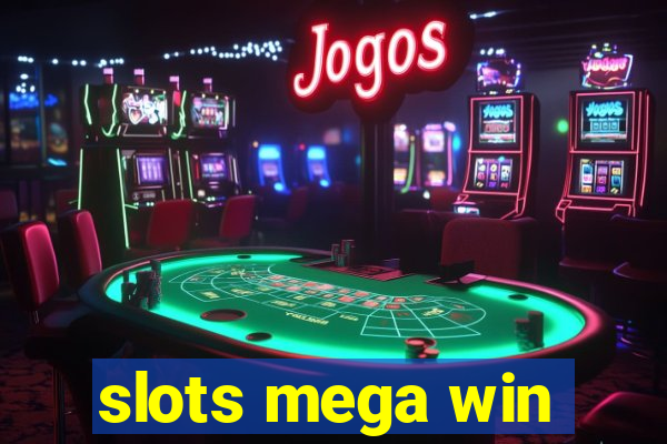 slots mega win