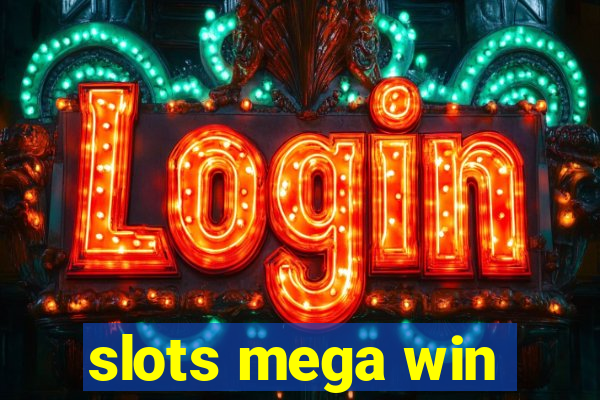 slots mega win