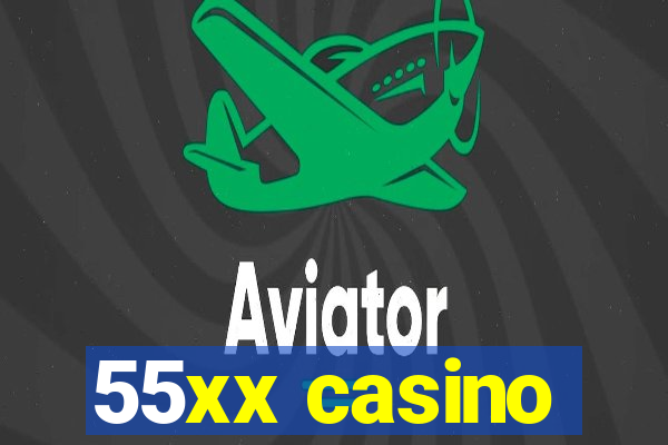 55xx casino