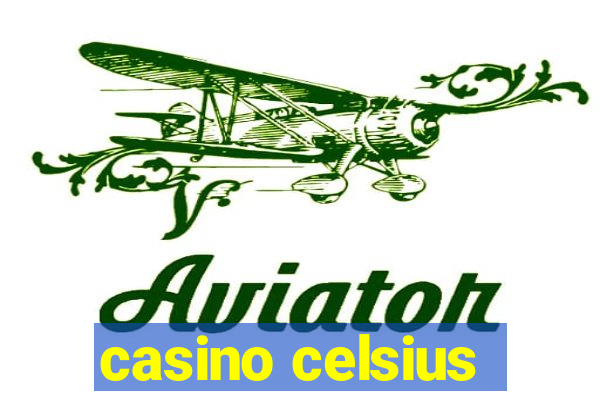 casino celsius