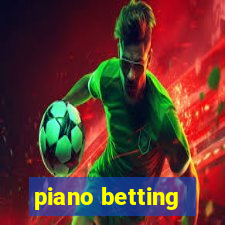 piano betting