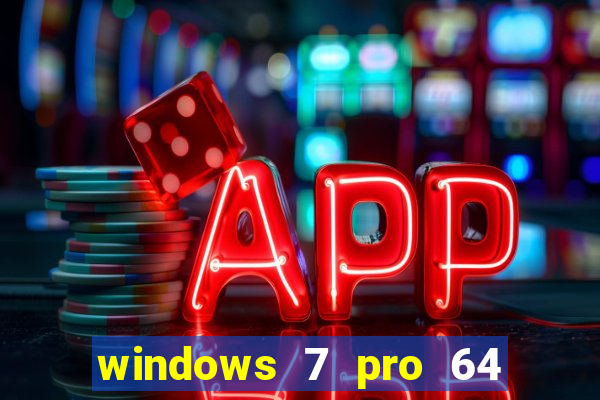 windows 7 pro 64 bits iso download