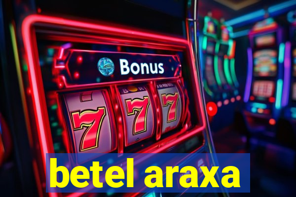 betel araxa