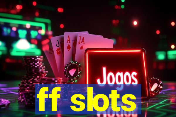 ff slots