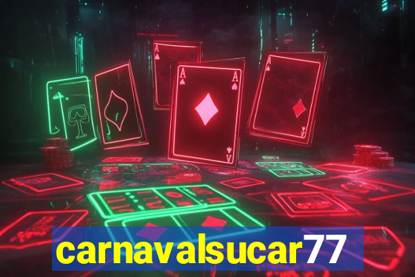 carnavalsucar777