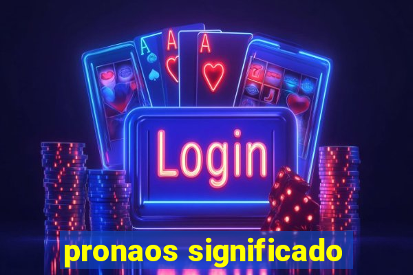 pronaos significado