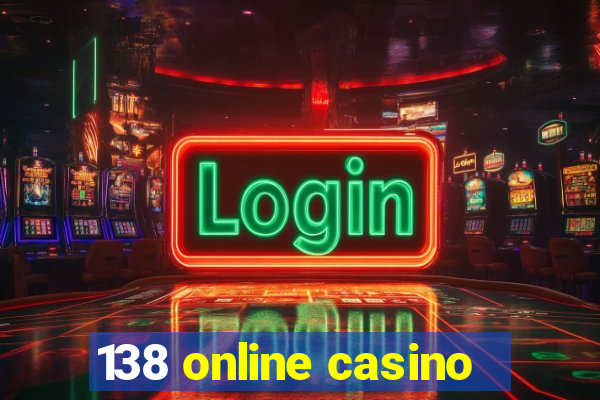 138 online casino