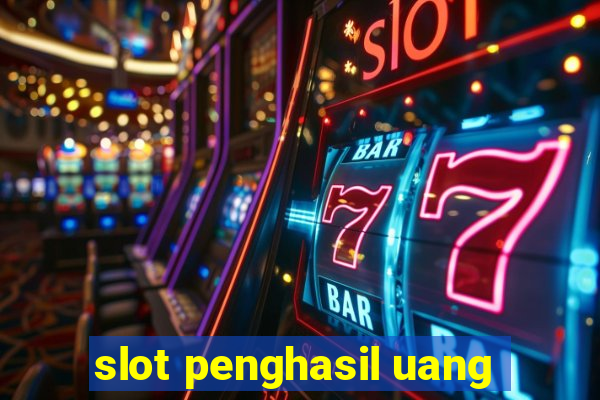 slot penghasil uang