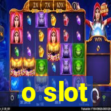 o slot