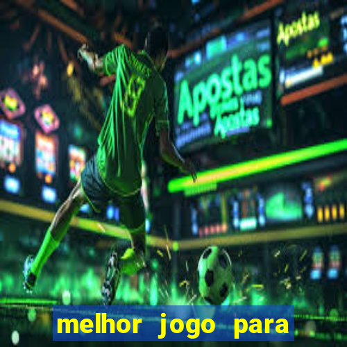 melhor jogo para ganhar dinheiro na internet