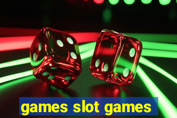 games slot games