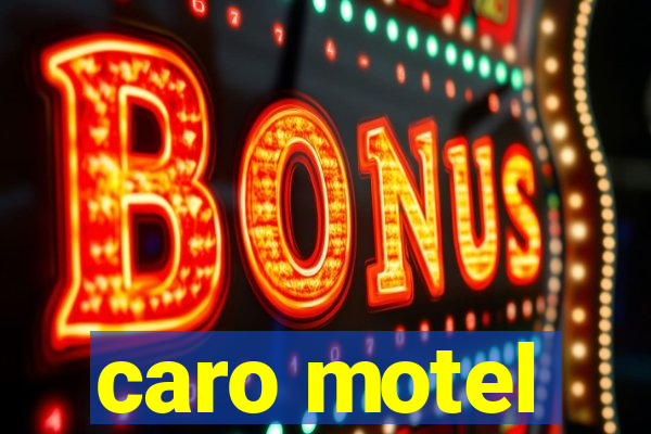 caro motel