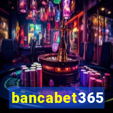 bancabet365