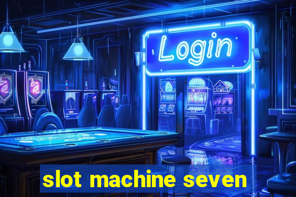 slot machine seven