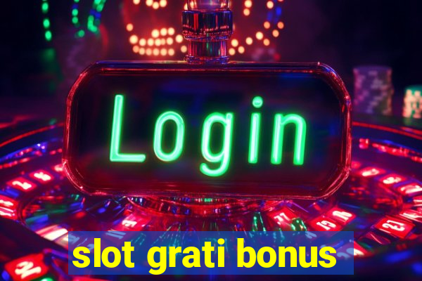 slot grati bonus