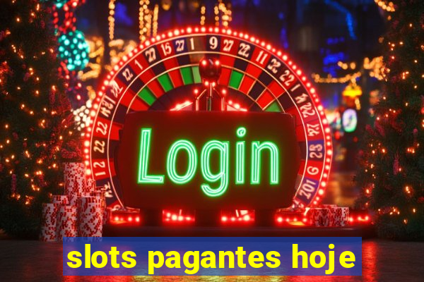 slots pagantes hoje