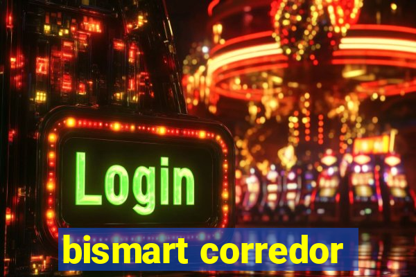 bismart corredor