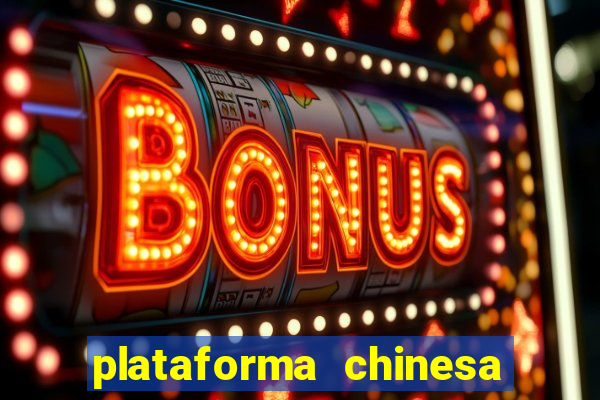 plataforma chinesa de slots