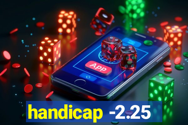 handicap -2.25